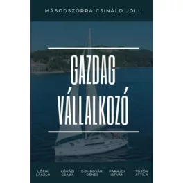 Gazdag vállalkozó - Másodszorra csináld jól!