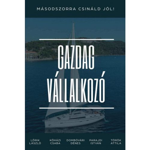 Gazdag vállalkozó - Másodszorra csináld jól!