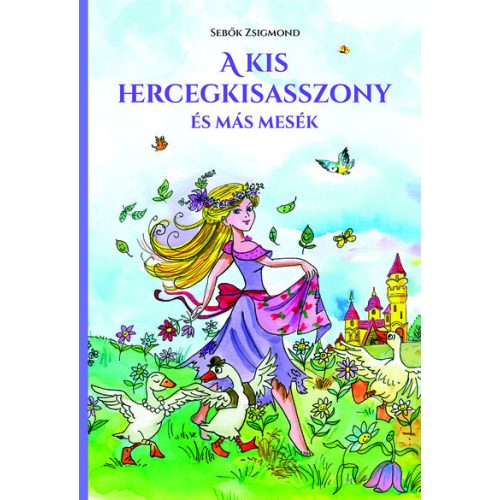 A kis hercegkisasszony és más mesék (új kiadás)