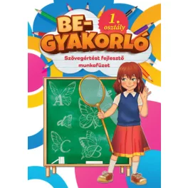   Begyakorló - Szövegértést fejlesztő munkafüzet 1. osztály