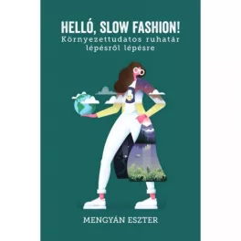   Helló, slow fashion! - Környezettudatos ruhatár lépésről lépésre