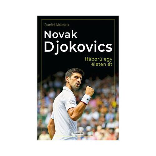 Novak Djokovics - Háború egy életen át