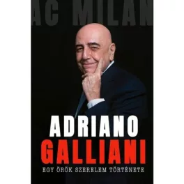   Egy örök szerelem története - Az AC Milan legendás igazgatójának memoárja