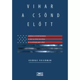   Vihar a csönd előtt - Amerika viszontagságai, a 2020-as évek válságai, és a győzedelmes jövő