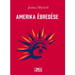   Amerika ébredése - Az identitáspolitika és korunk egyéb megpróbáltatásai