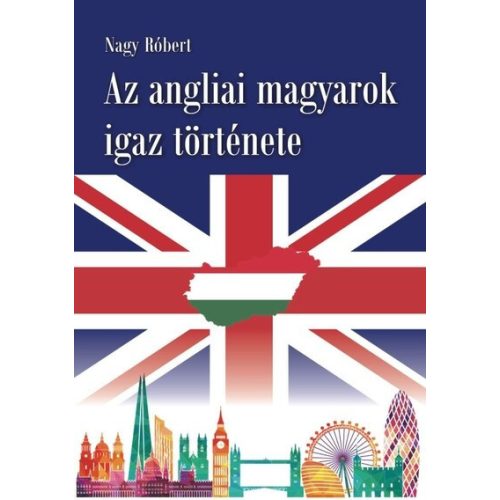 Az angliai magyarok igaz története