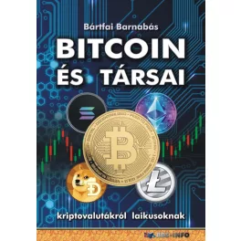 Bitcoin és társai - Kriptovalutákról laikusoknak