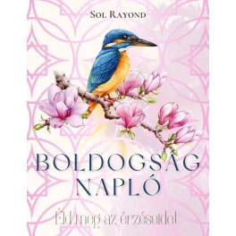 Boldogságnapló - Éld meg az érzéseidet