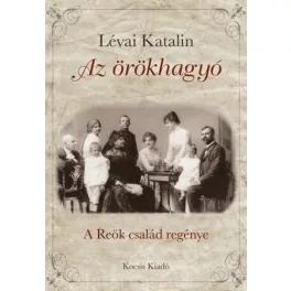 Az örökhagyó - A Reök család regénye