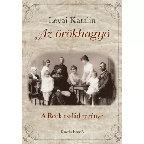 Az örökhagyó - A Reök család regénye