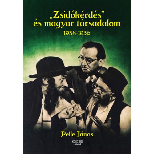 „Zsidókérdés” és magyar társadalom, 1938-1956