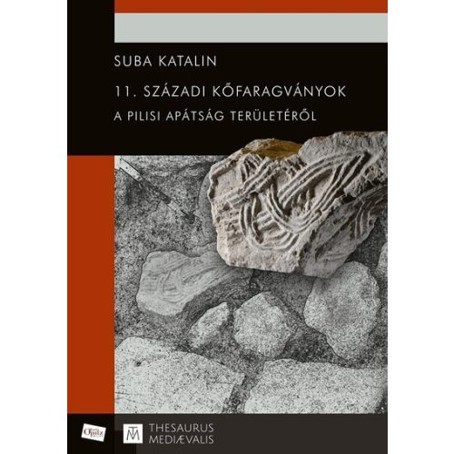 11. századi kőfaragványok a pilisi apátság területéről