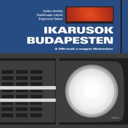 Ikarusok Budapesten - A 200-asok a fővárosban