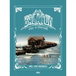   Balaton gyógy- és tengerfürdő / Heil- und Meerbad (2. kiadás)