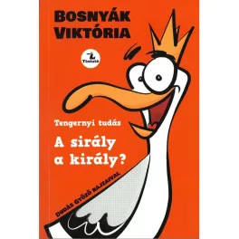 A sirály a király? - Tengernyi tudás (új kiadás)