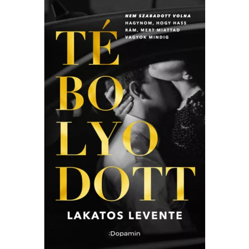 Tébolyodott - Nem szabadott volna...