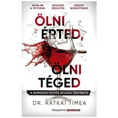 Ölni érted, ölni téged - A romonyai kettős gyilkos története