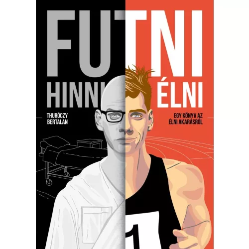 Futni, hinni, élni - Egy könyv az élni akarásról (új kiadás)