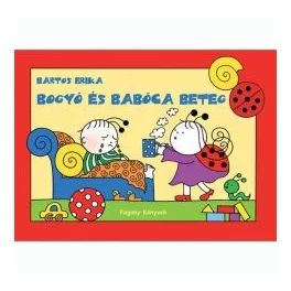 Bogyó és Babóca beteg (új kiadás)