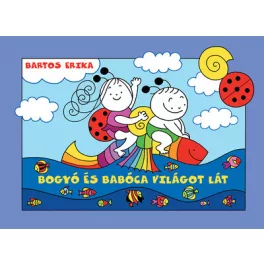 Bogyó és Babóca világot lát (új kiadás)