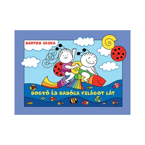 Bogyó és Babóca világot lát (új kiadás)