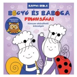   Bogyó és Babóca finomságai - Könnyen elkészíthető édességek