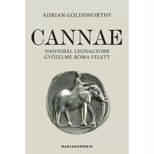 Cannae - Hannibál legnagyobb győzelme Róma felett - Hadiakadémia