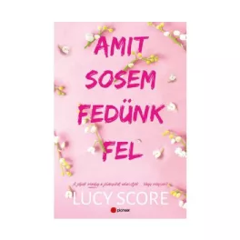   Amit sosem fedünk fel - A jófiúk mindig a jólányokat választják... Vagy mégsem?