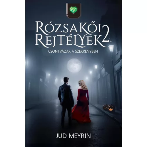 Csontvázak a szekrényben - Rózsakői rejtélyek 2.