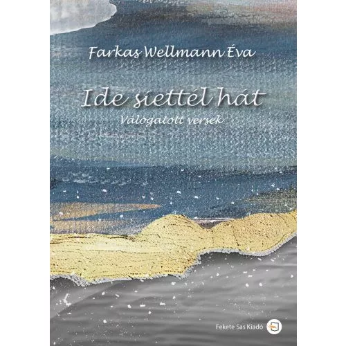 Ide siettél hát - Válogatott versek