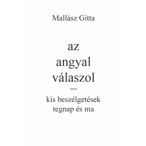 az angyal válaszol - kis beszélgetések tegnap és ma