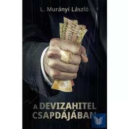 A devizahitel csapdájában