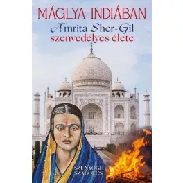 Máglya Indiában - Amrita Sher-Gil szenvedélyes élete