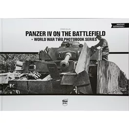   Panzer IV on the battlefield - World War Two Photobook Series Vol. 16.