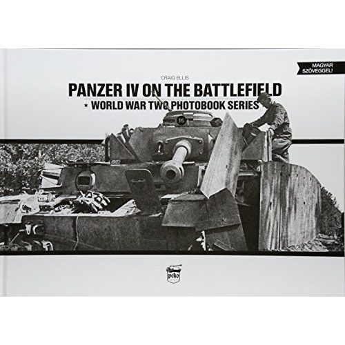 Panzer IV on the battlefield - World War Two Photobook Series Vol. 16.