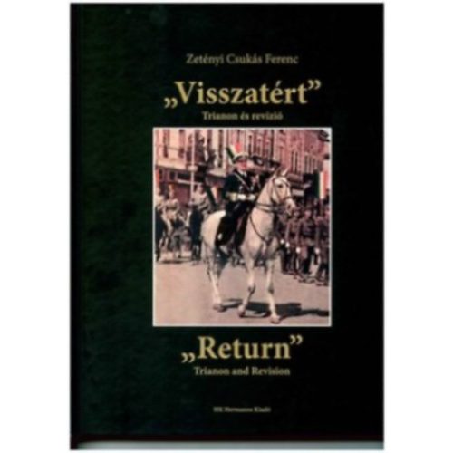 ˝VISSZATÉRT" TRIANON ÉS REVÍZIÓ /"RETURN" TRIANON AND REVISION