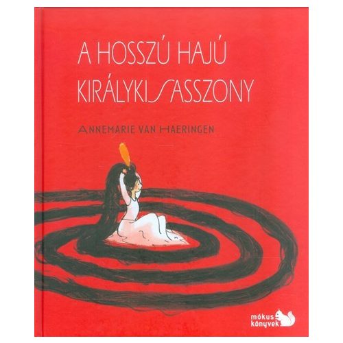 A HOSSZÚ HAJÚ KIRÁLYKISASSZONY