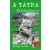 A Tátra kalandkönyve - A magas- és az alacsony-Tátra