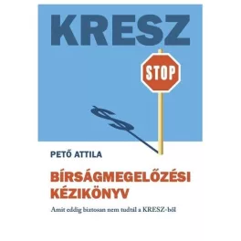   KRESZ Bírságmegelőzési Kézikönyv - Amit eddig biztosan nem tudtál a KRESZ-ből