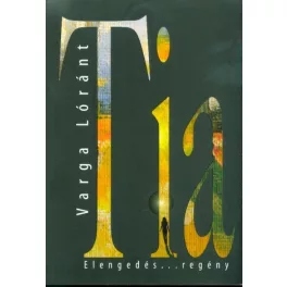 Tia - Elengedés . . .