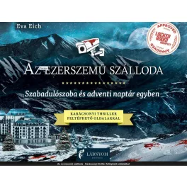   Az ezerszemű szálloda - Szabadulószoba és adventi naptár egyben - Karácsonyi thiller feltéphető oldalakkal §K