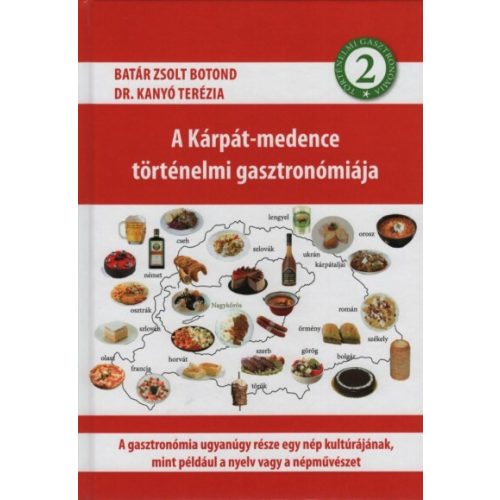 A Kárpát-medence történelmi gasztronómiája 2.