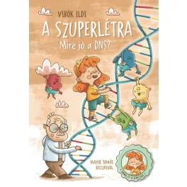 A szuperlétra - Mire jó a DNS?