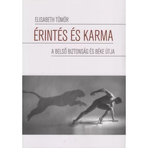 Érintés és karma - A belső biztonság és béke útja (4. kiadás)