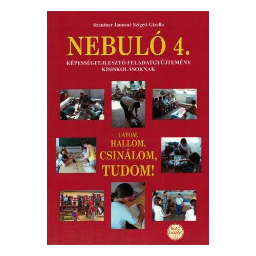 Nebuló 4. - Látom, hallom, csinálom, tudom!