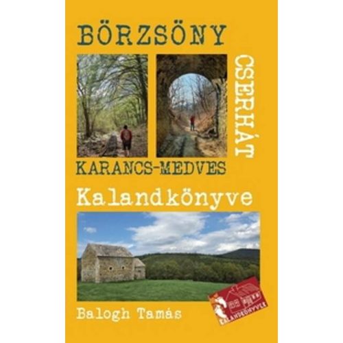 A Börzsöny és a Cserhát kalandkönyve - Karancs Medves