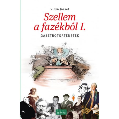 Szellem a fazékból I. - Gasztrotörténetek (új kiadás)