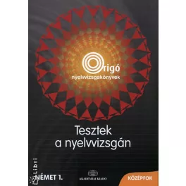 Tesztek a nyelvvizsgán - német 1. középfok /Origo