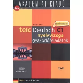   Telc deutsch C1 nyelvvizsga gyakorlófeladatok /Német felsőfok C1