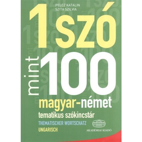 1 szó mint 100 - magyar-német tematikus szókincstár /Thematischer wortschatz ungarisch